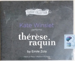 Therese Raquin written by Emile Zola performed by Kate Winslet on CD (Unabridged)